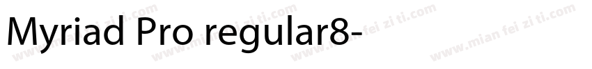 Myriad Pro regular8字体转换